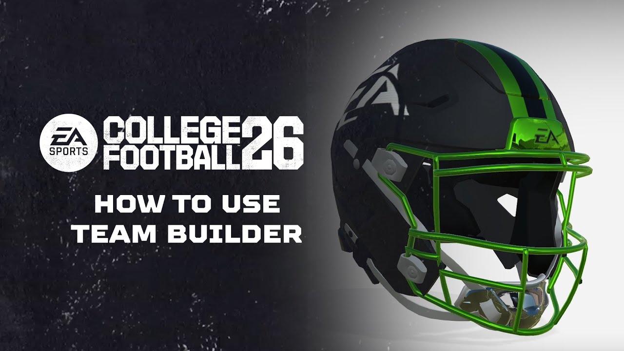 A guide to Team Builder in EA SPORTS&trade; College Football 26
