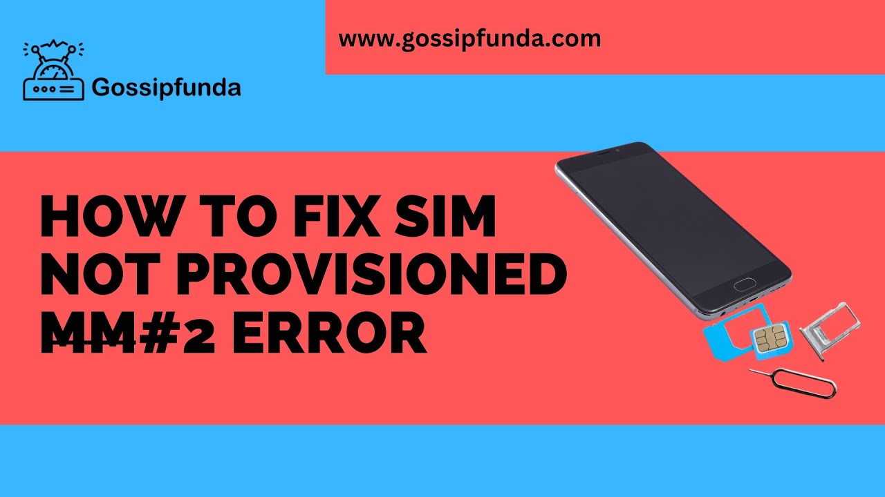 [Latest Method  2023] How To Fix SIM Not Provisioned MM#2 Error