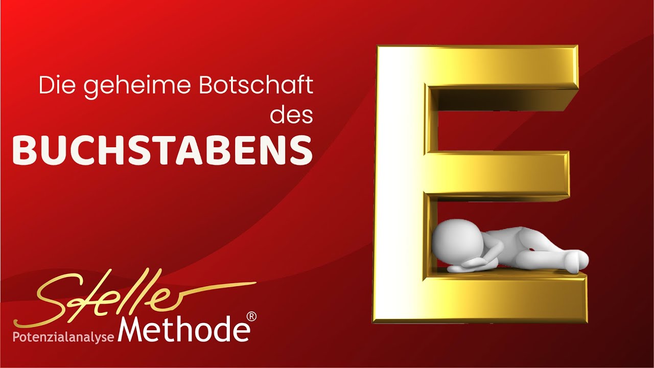 Numerologie E 🔺Der Buchstabe E im Namen erklärt von Edith Steller 🔺Lernen mit der StellerMethode®