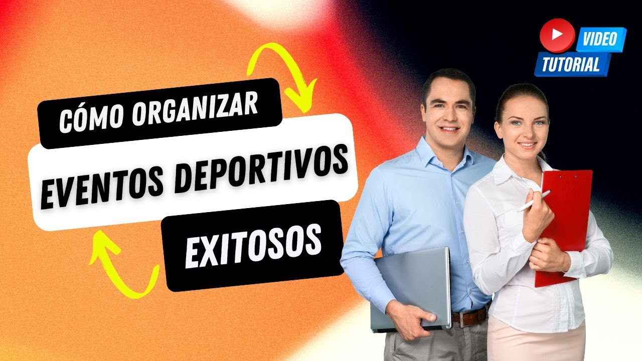 Cómo organizar eventos deportivos exitosos