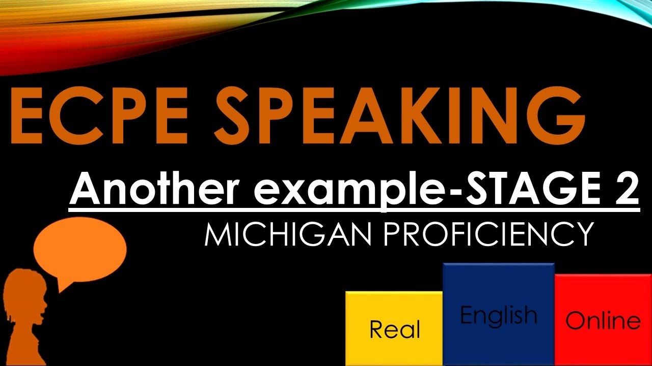 ECPE SPEAKING, STAGE 2-ANOTHER EXAMPLE