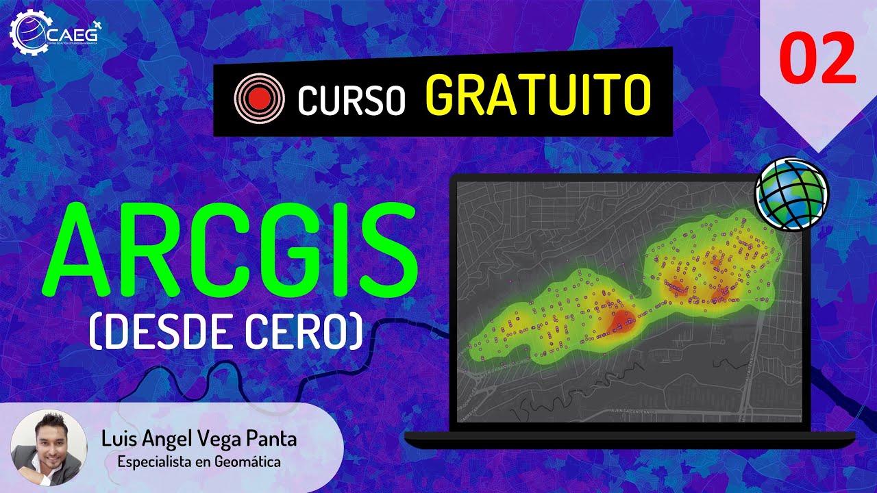 👨‍🏫 Curso COMPLETO de ArcGIS #02 - Explorando y Visualizando Información Geográfica | CAEG