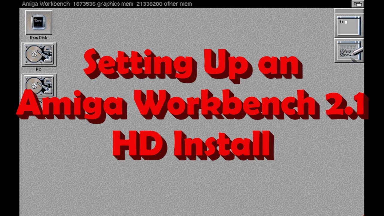 Setting Up an Amiga Workbench 2.1 HD Install