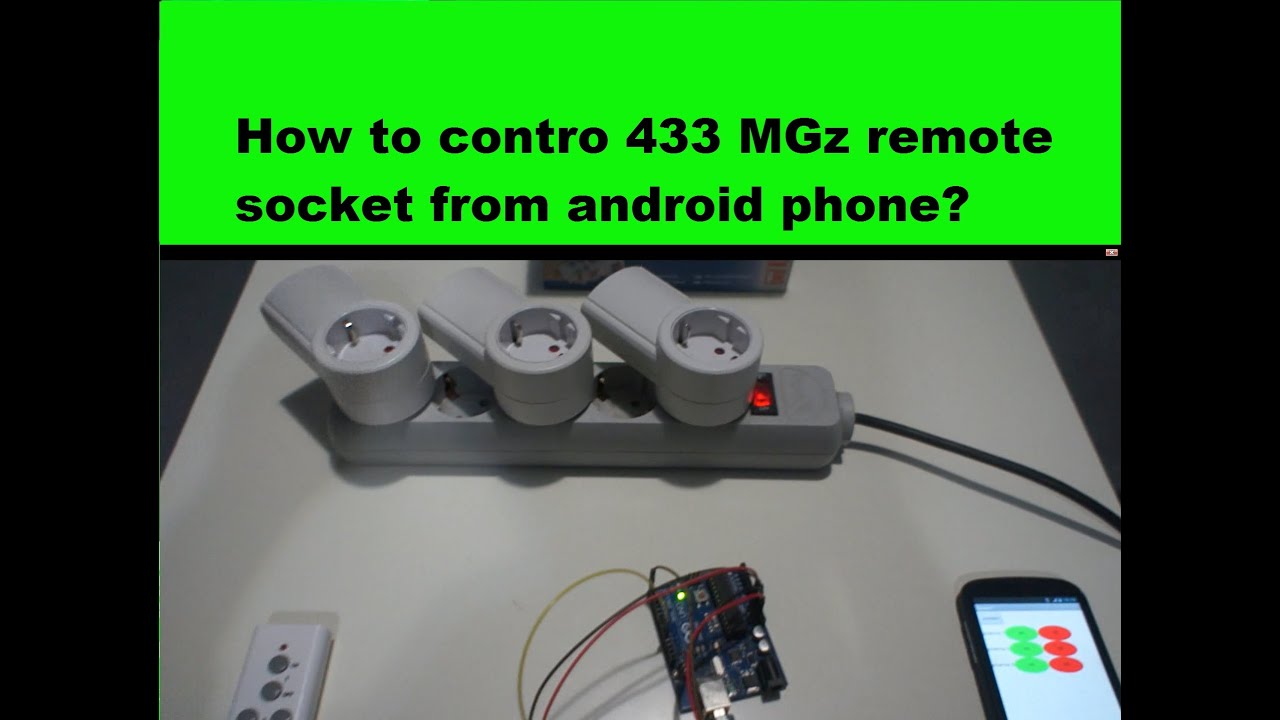 How to control wireless 433 MGz remote socket from android phone?  Arduino project with transmitter