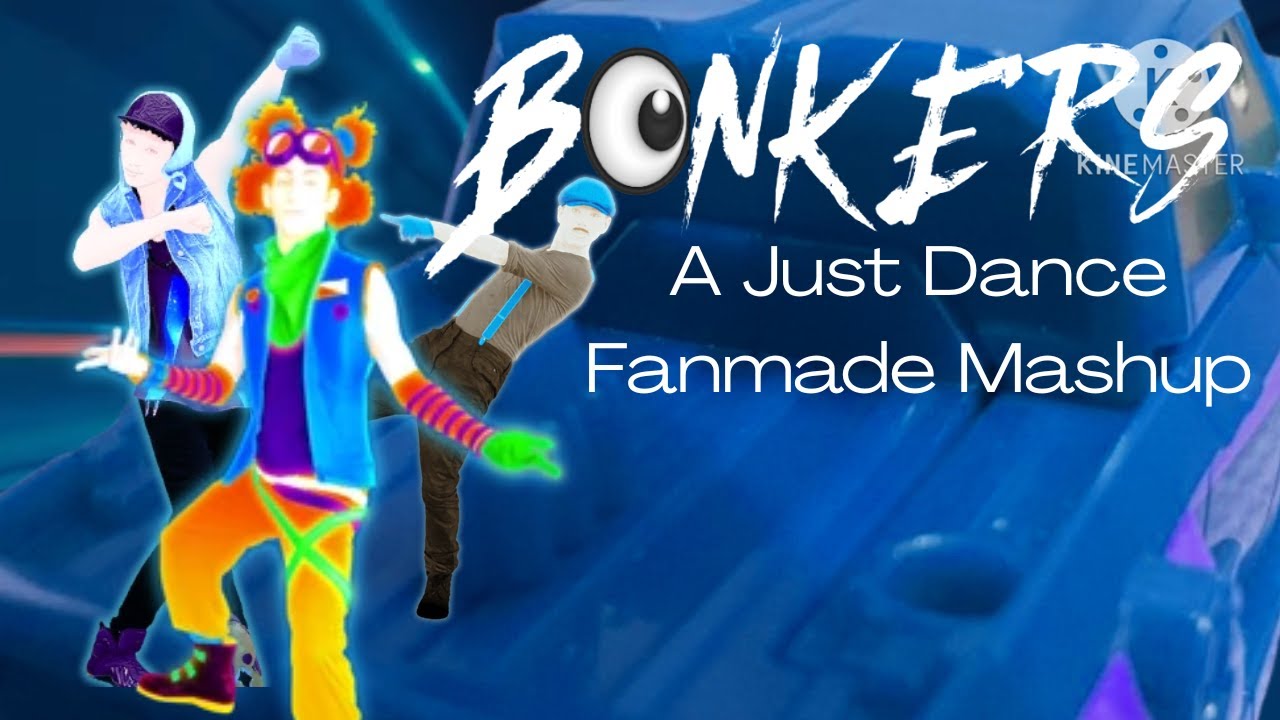 Bonkers by Dizzee Rascal - Just Dance Fanmade Mashup (favourite routines)