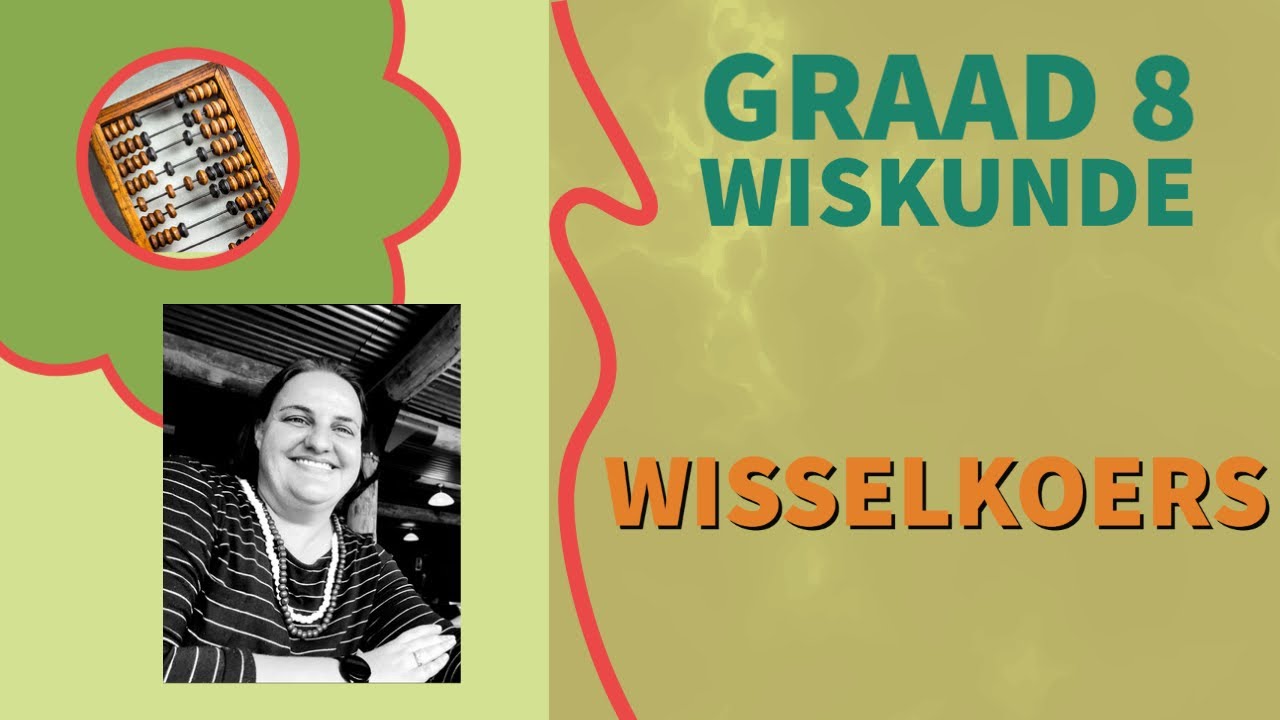 Graad 8 Wiskunde - Wisselkoers (Finansies in Wiskunde)