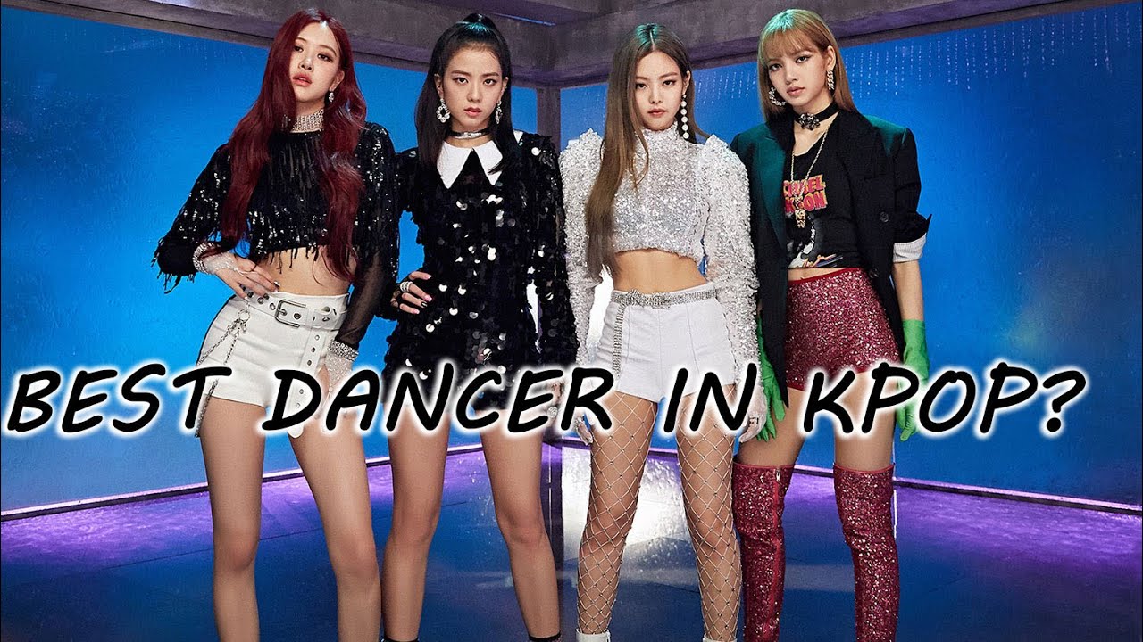 Ranking Blackpink as Dancers