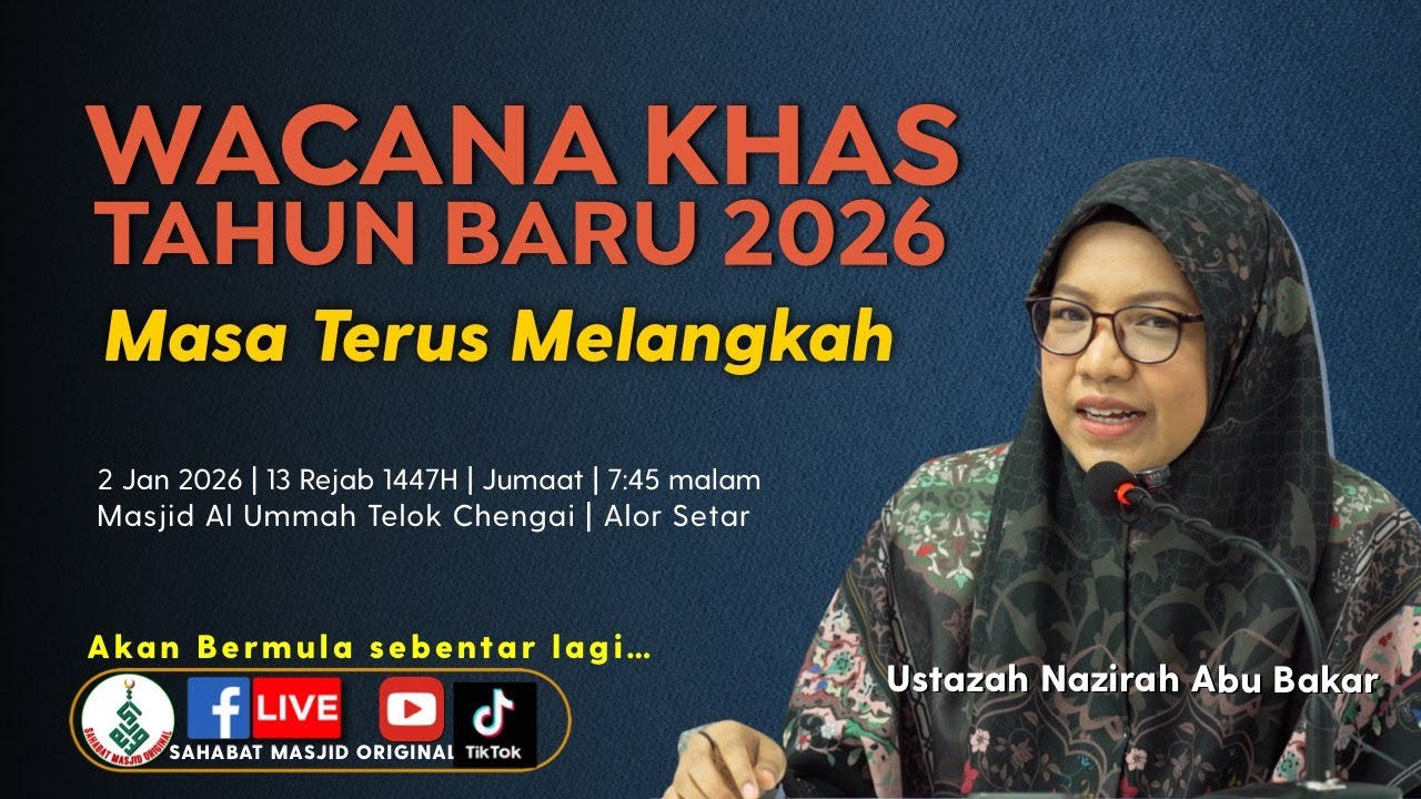 Ustazah Nazirah Abu Bakar - Wacana Khas 2026 : Masa Terus Melangkah