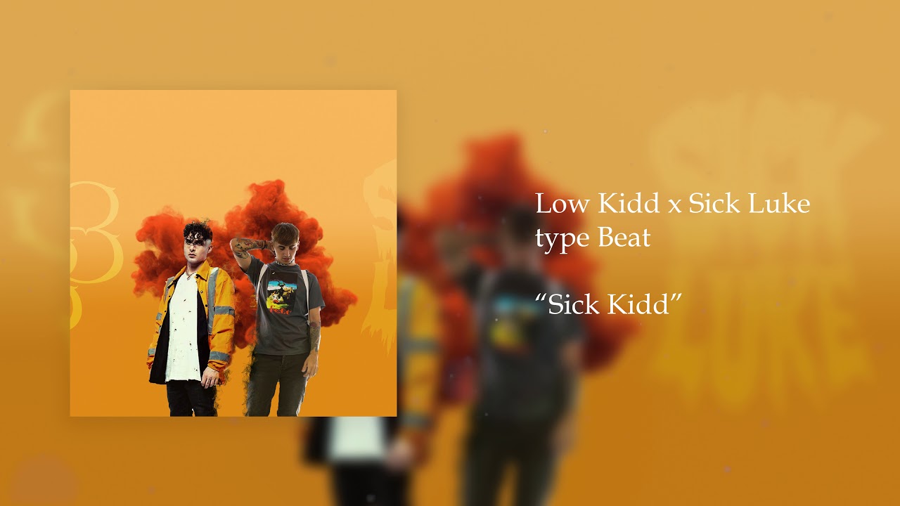 Sick Luke x Low Kidd type beat 