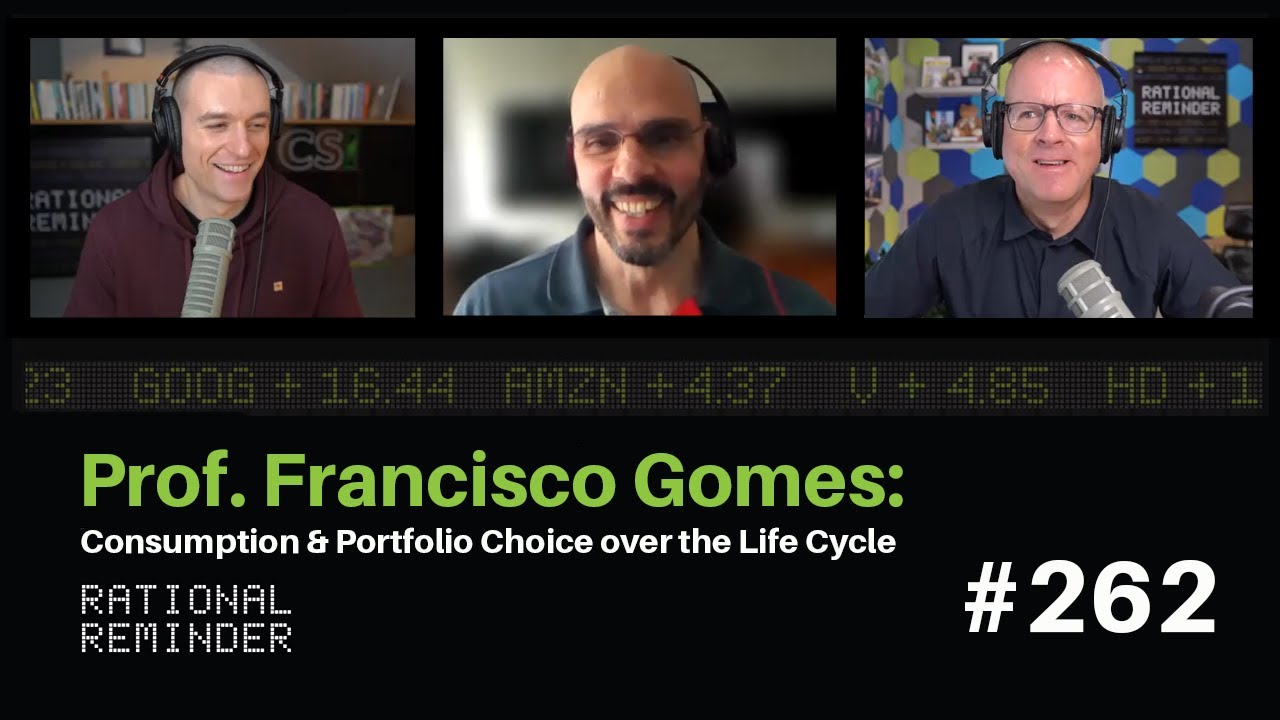 Prof. Francisco Gomes: Consumption and Portfolio Choice over the Life Cycle | Rational Reminder 262