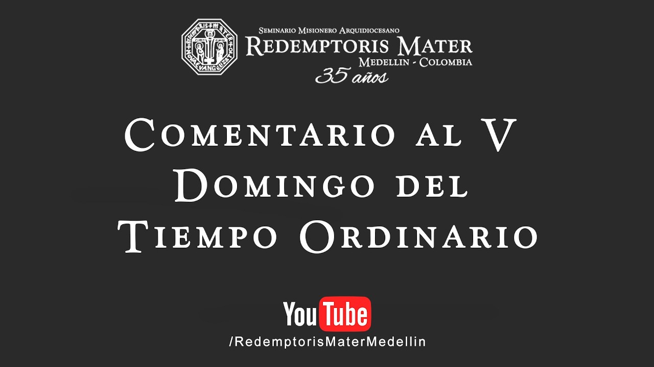 Comentario al V Domingo del Tiempo Ordinario