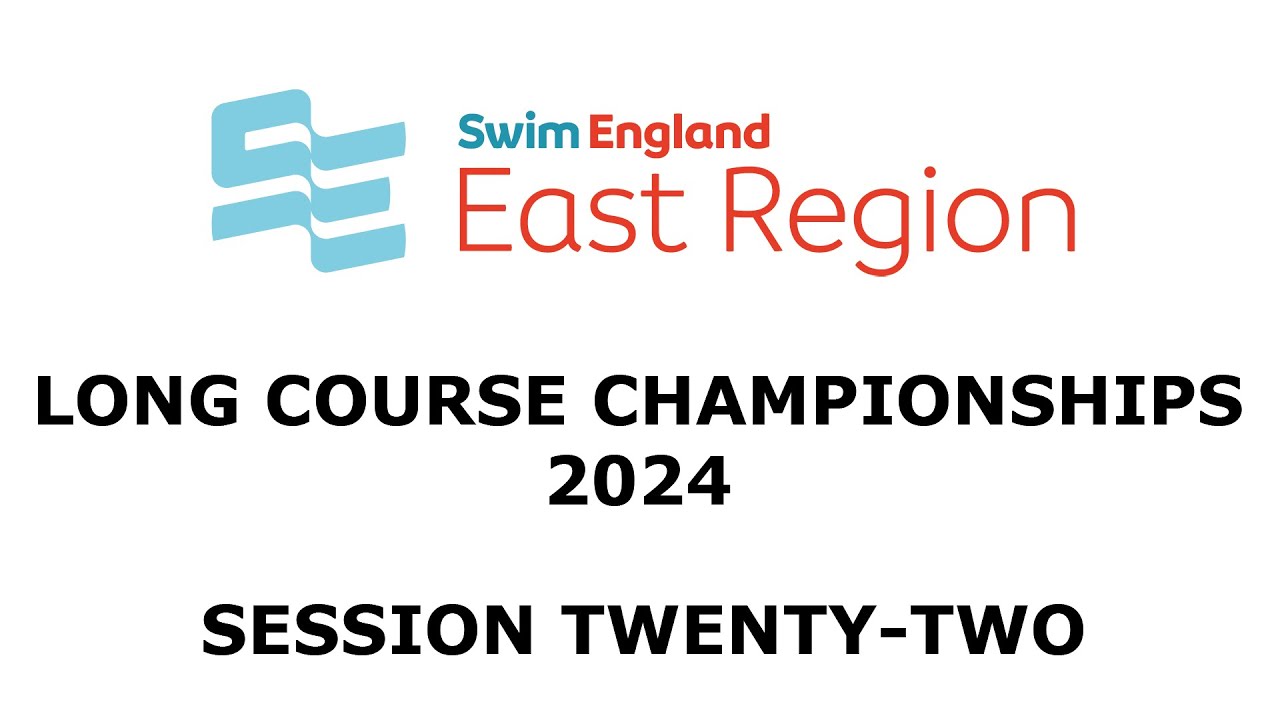 Swim England East Region Long Course Championships 2024 - Session Twenty-Two