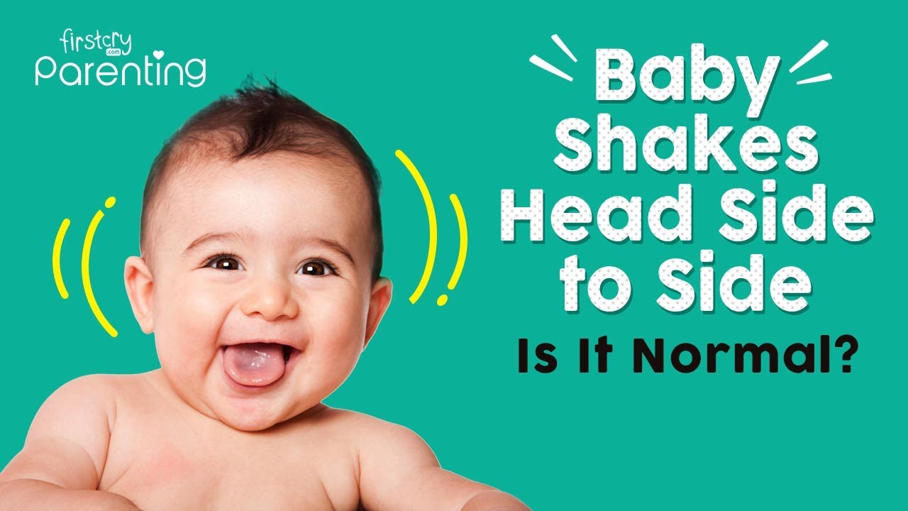 Baby Shakes Head Side to Side -  Reasons & When to Worry