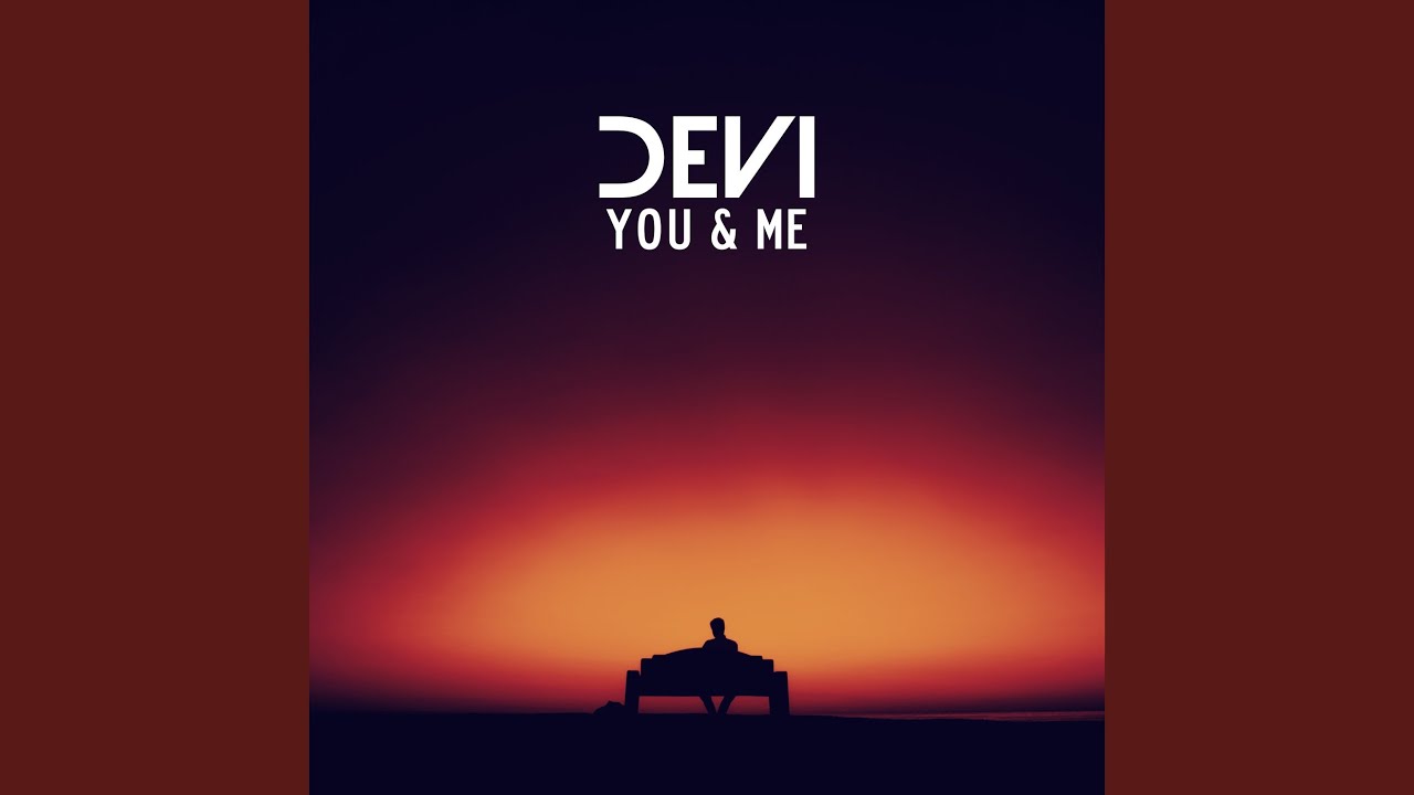 You & Me (Devi's Classic Deep House Mix)