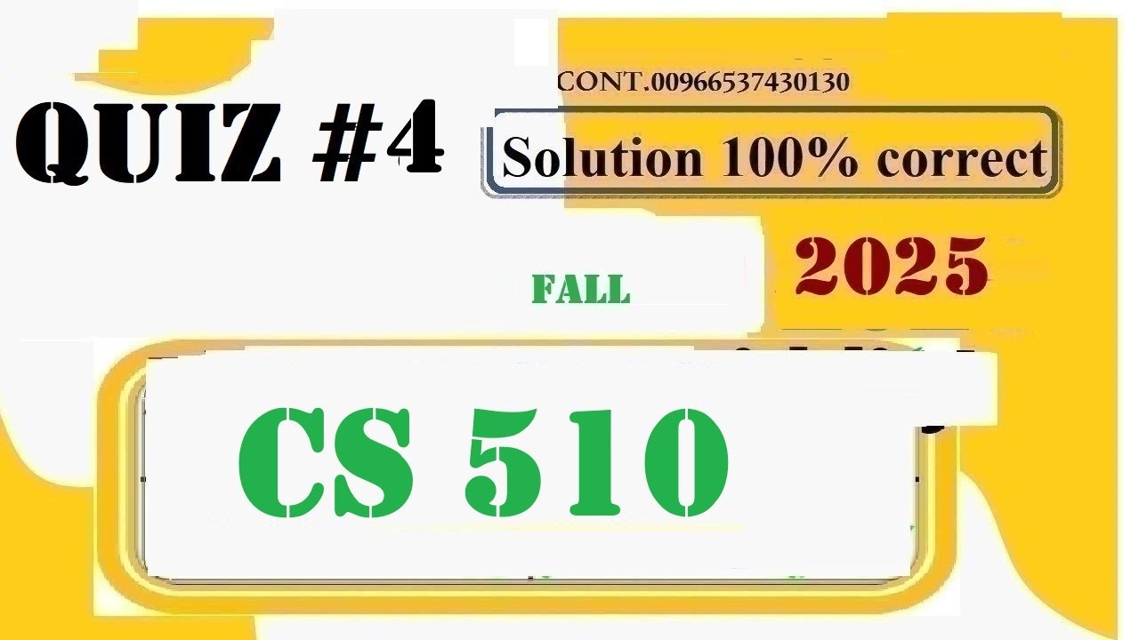 cs 510 quiz 4 solution fall 2025