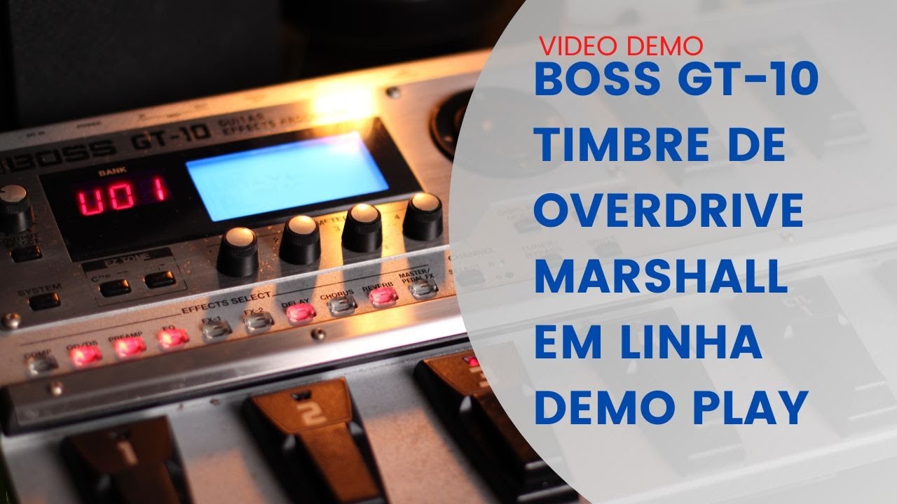 BOSS GT-10 TIMBRE DE OVERDRIVE MARSHALL EM LINHA