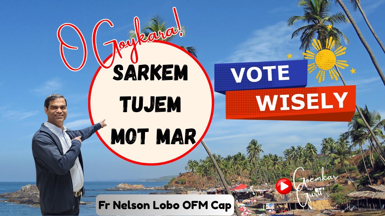 New Konkani Song (DO NOT DOWNLOAD) O Goykara Sarkem Tujem Mot Mar by Fr Nelson Lobo OFM Cap