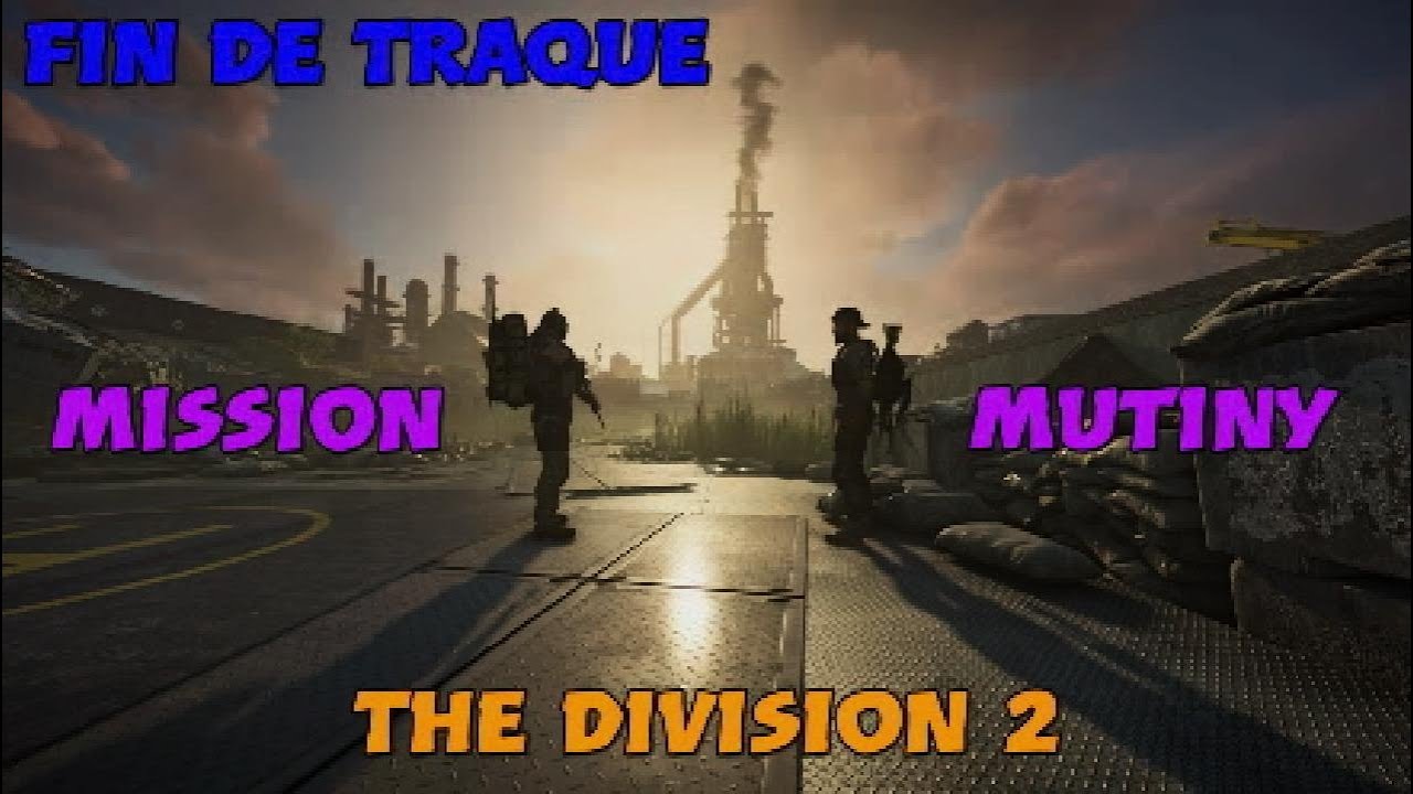 Mission de Fin de Traque, Mutiny ! The Division 2