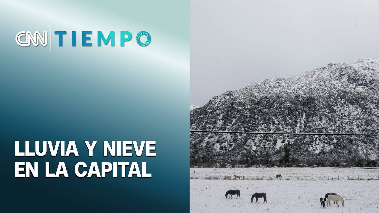Anuncian lluvia y nieve para la Regi&oacute;n Metropolitana | CNN Tiempo
