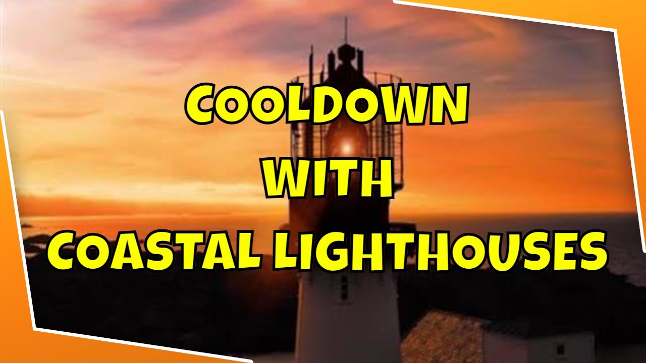 COOLDOWN and enjoy these breathtaking coastal lighthouses