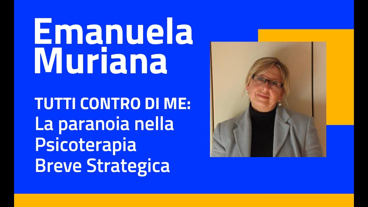 Emanuela Muriana - Tutti contro di me: La paranoia nella Psicoterapia Breve Strategica
