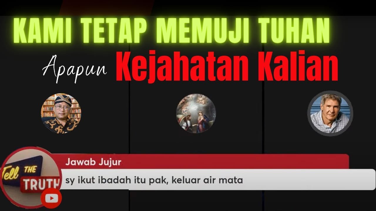 KAMI TETAP MEMUJI TUHAN APAPAPUN KEJAHATAN KALIAN (Heri Jend IKIM, Fadilah, Om Ganteng)