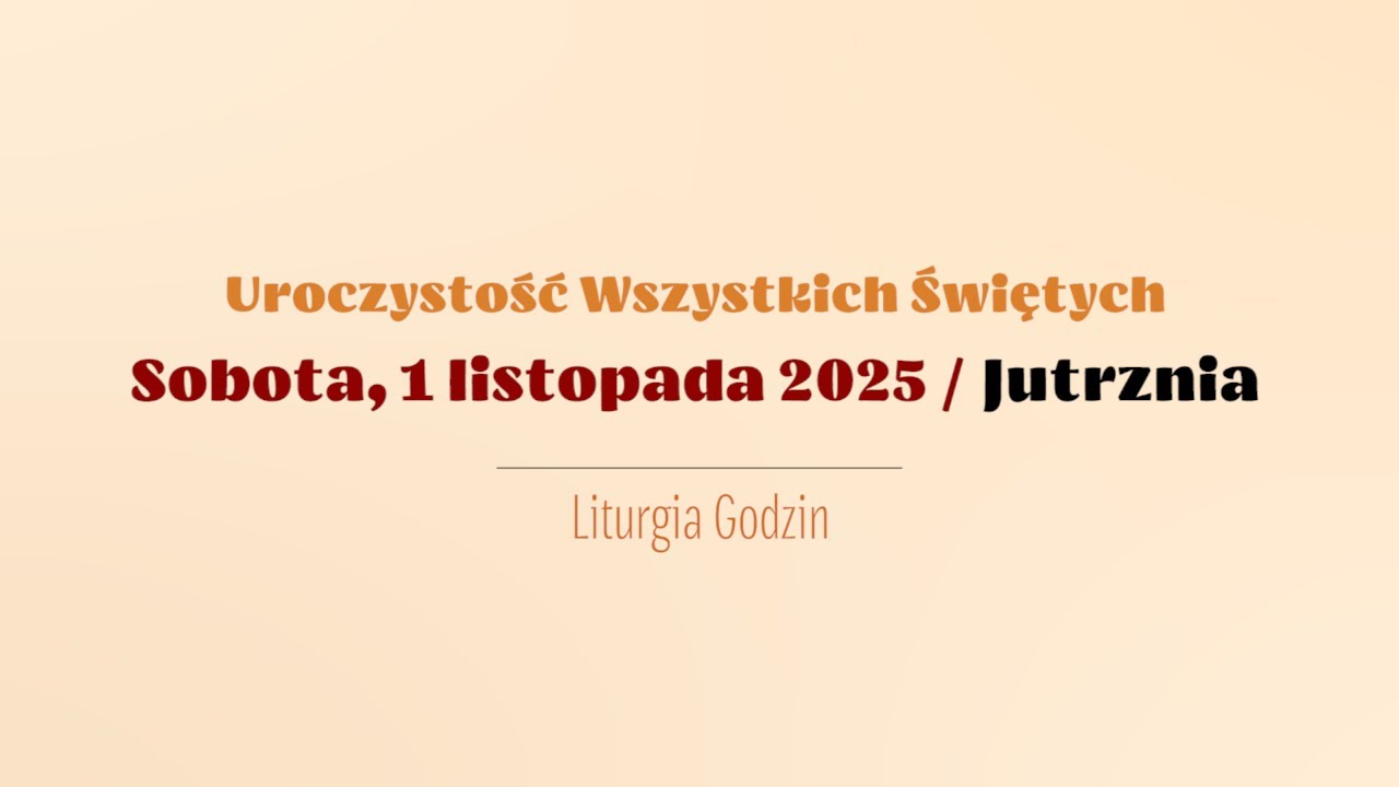 #Jutrznia | 1 listopada 2025 | Wszystkich Świętych