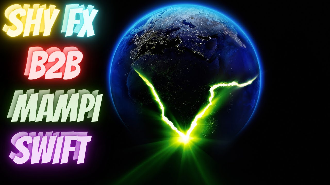 SHY FX B2B WITH MAMPI SWIFT