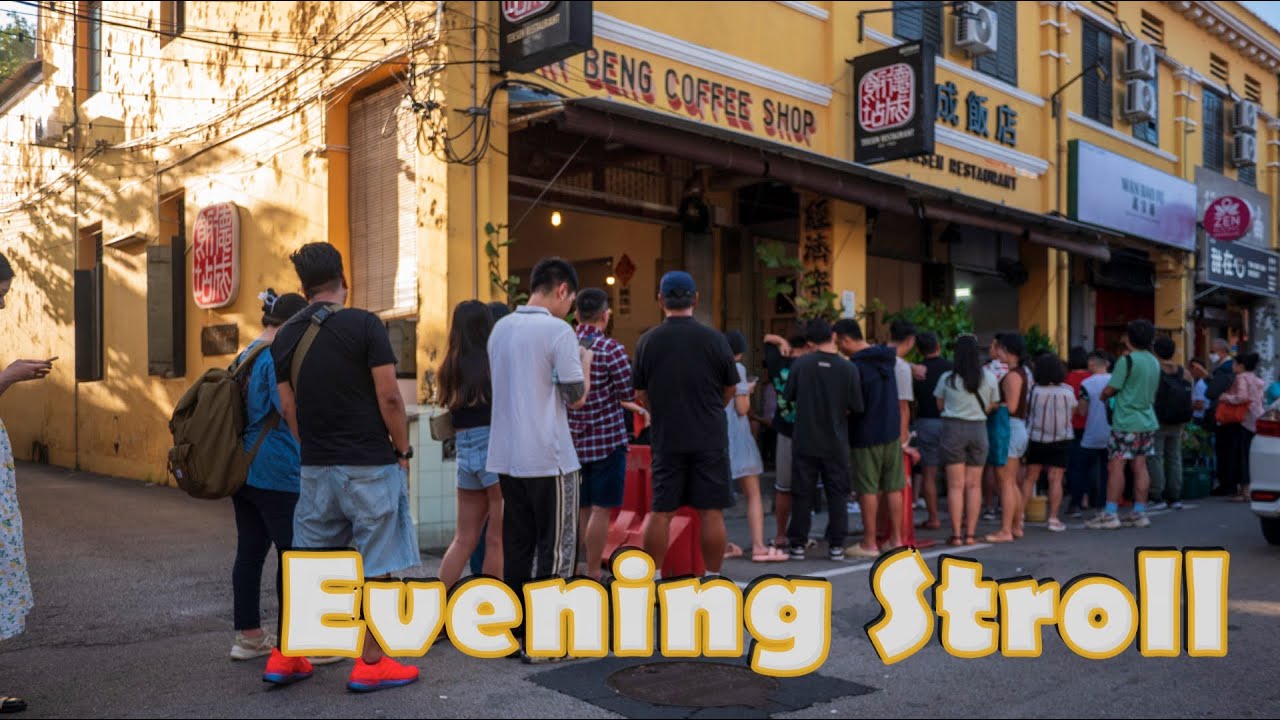 GEORGE TOWN Evening Stroll: To Lebuh Leith and Back