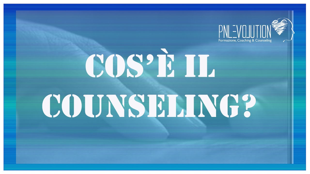 Che cos'è il Counseling?