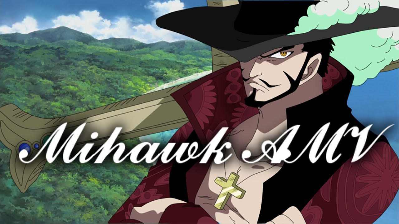 One Piece [AMV] Mihawk Dulacre