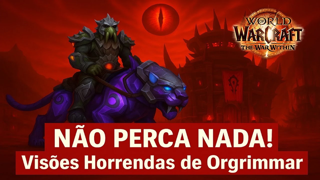 Guia COMPLETO das Vis&otilde;es Horrendas de Ogrimmar: M&aacute;scaras, Dicas e Montarias!