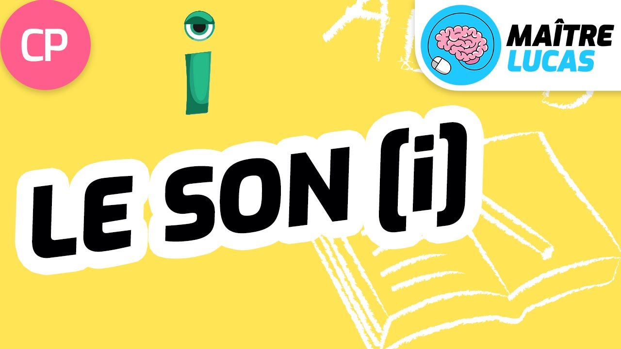 Le son [i] - Lecture CP - Cycle 2
