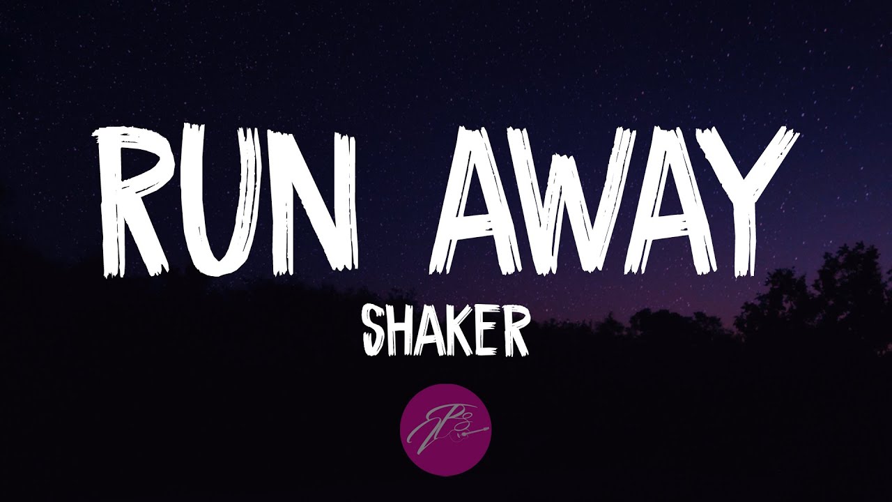 Shaker &ndash; Run Away (Lyrics/Lyric video)