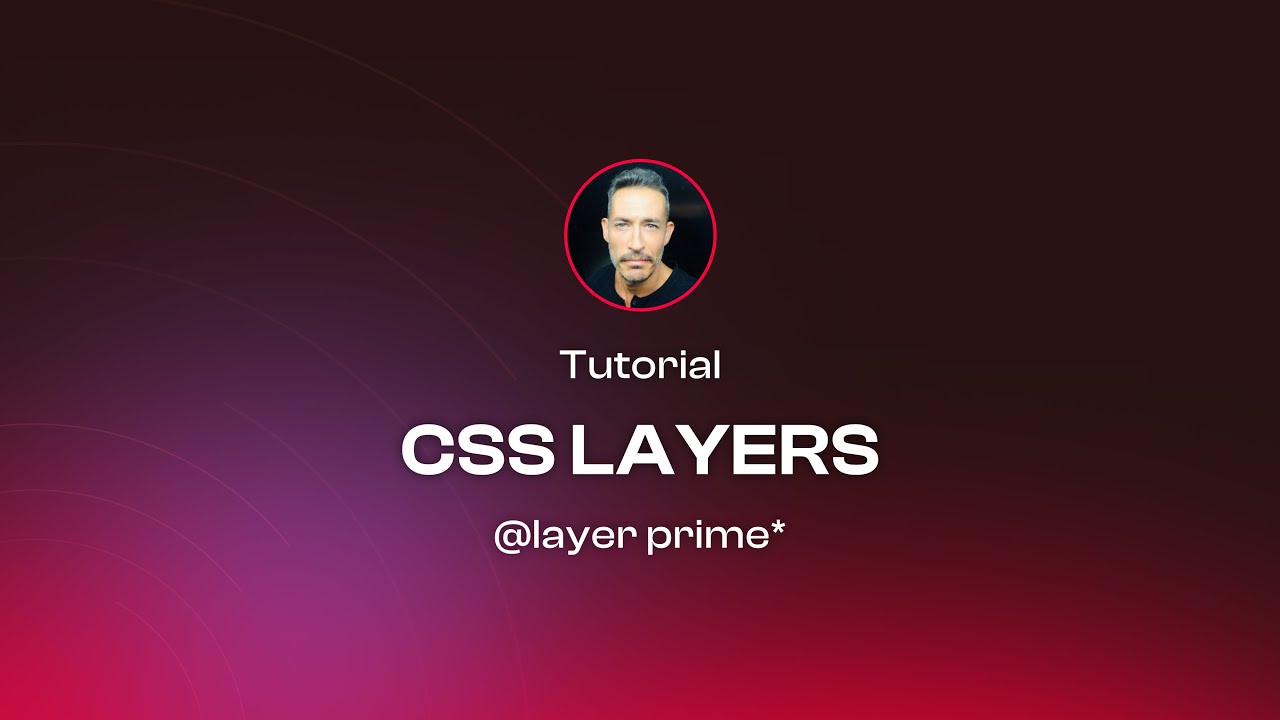 CSS Layers Best Practices