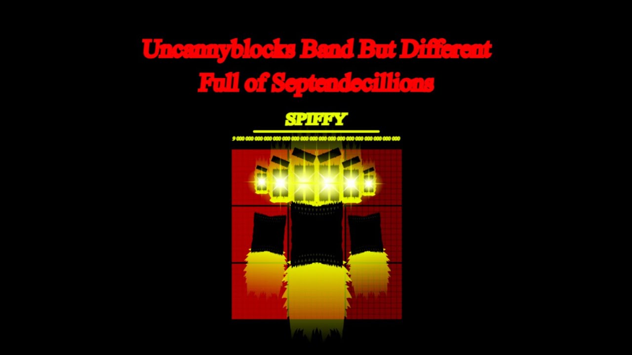 Uncannyblocks Band But Different Full of Septendecillions