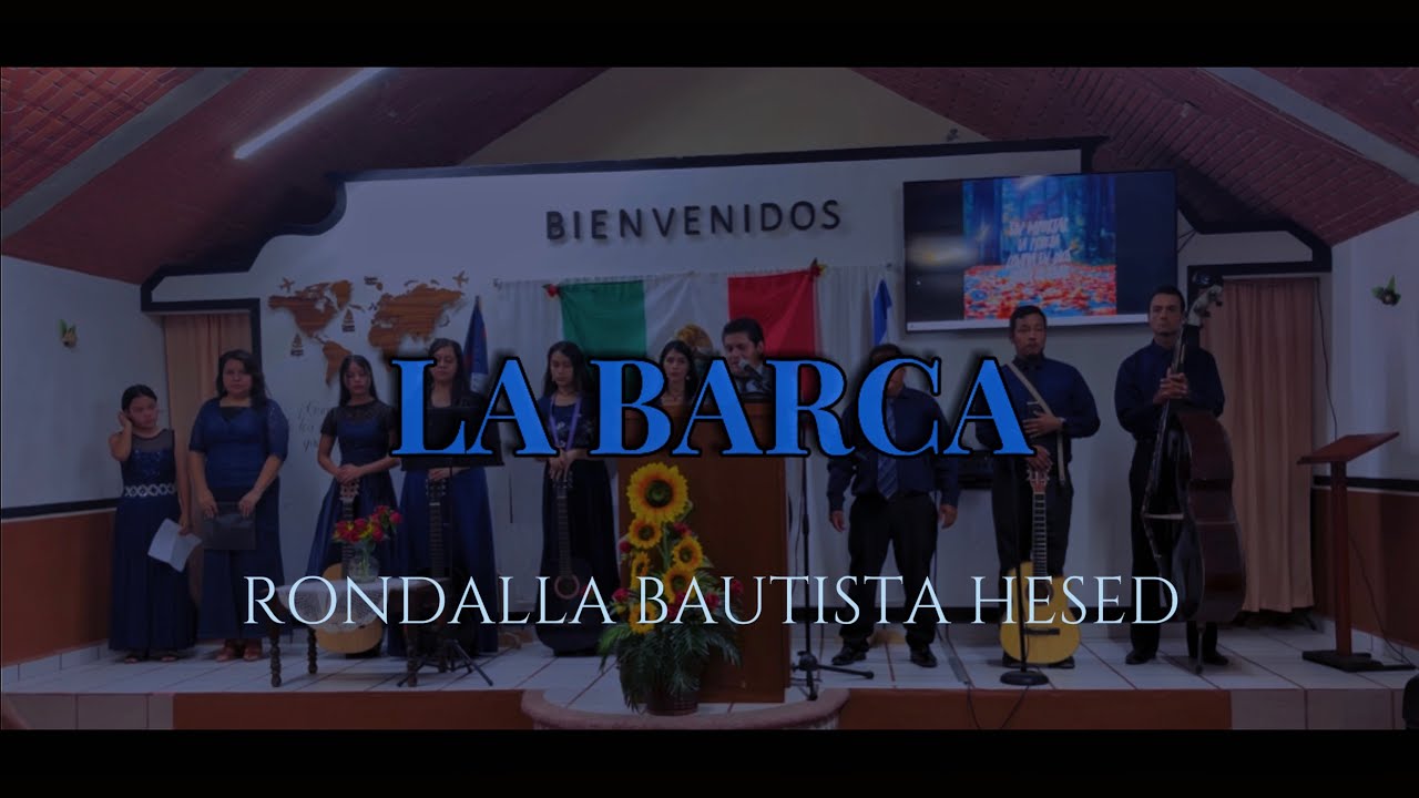 LA BARCA | Rondalla Bautista Hesed AUTORÍA: Rondalla cristiana Jeruel