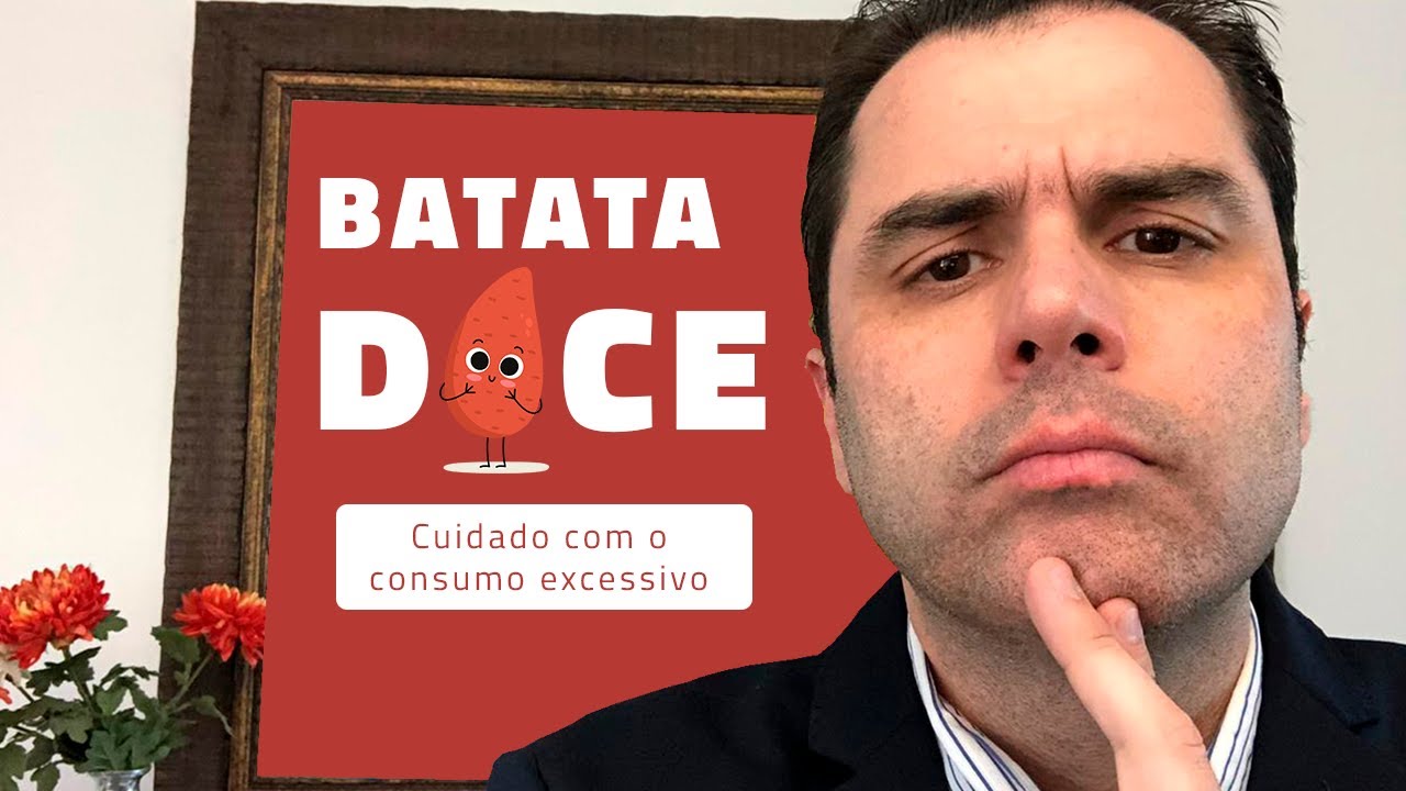 Batata Doce! Cuidado com o consumo excessivo