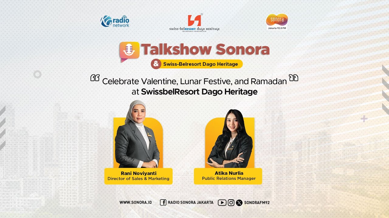 Celebrate Valentine, Lunar Festive, and Ramadan at Swiss Bel-Resort Dago Heritage || Talkshow Sonora