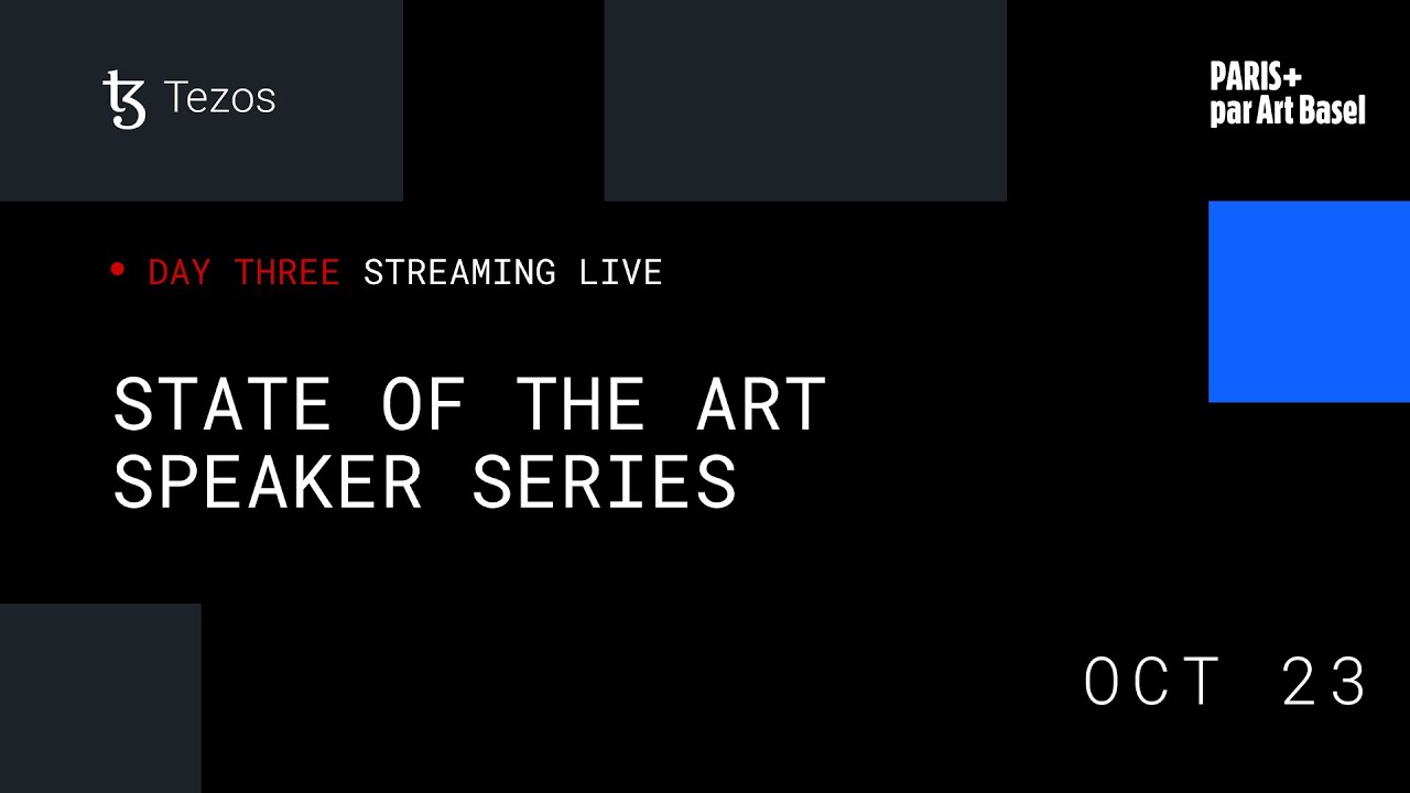 Tezos @ Paris+ par Art Basel &ndash; Sunday, October 23, 2022 (Part 1)