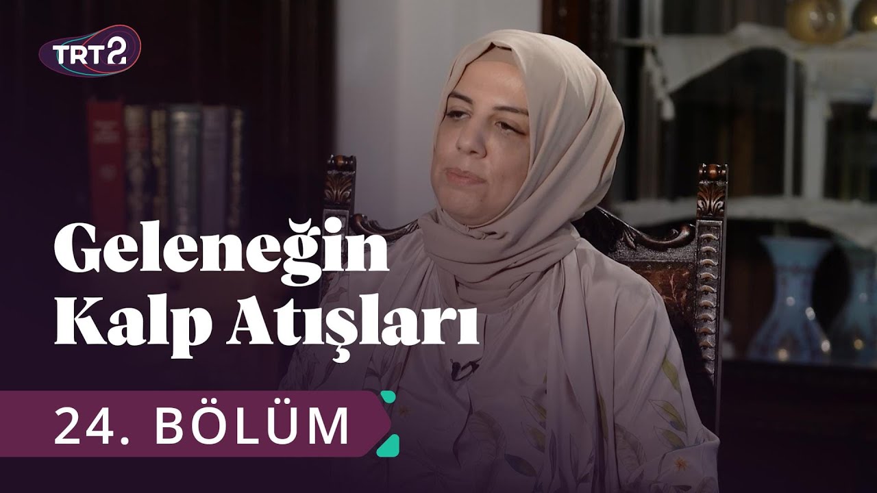 Anadolu Kadını - Geleneğin Kalp Atışları 24. Bölüm