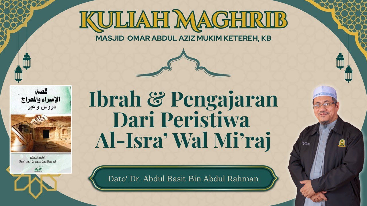 AAM 2026; Ibrah & Pengajaran Dari Al-Isra' Wal Mi'raj - Nabi S.A.W Dibawa Ke Langit & Terima Solat.