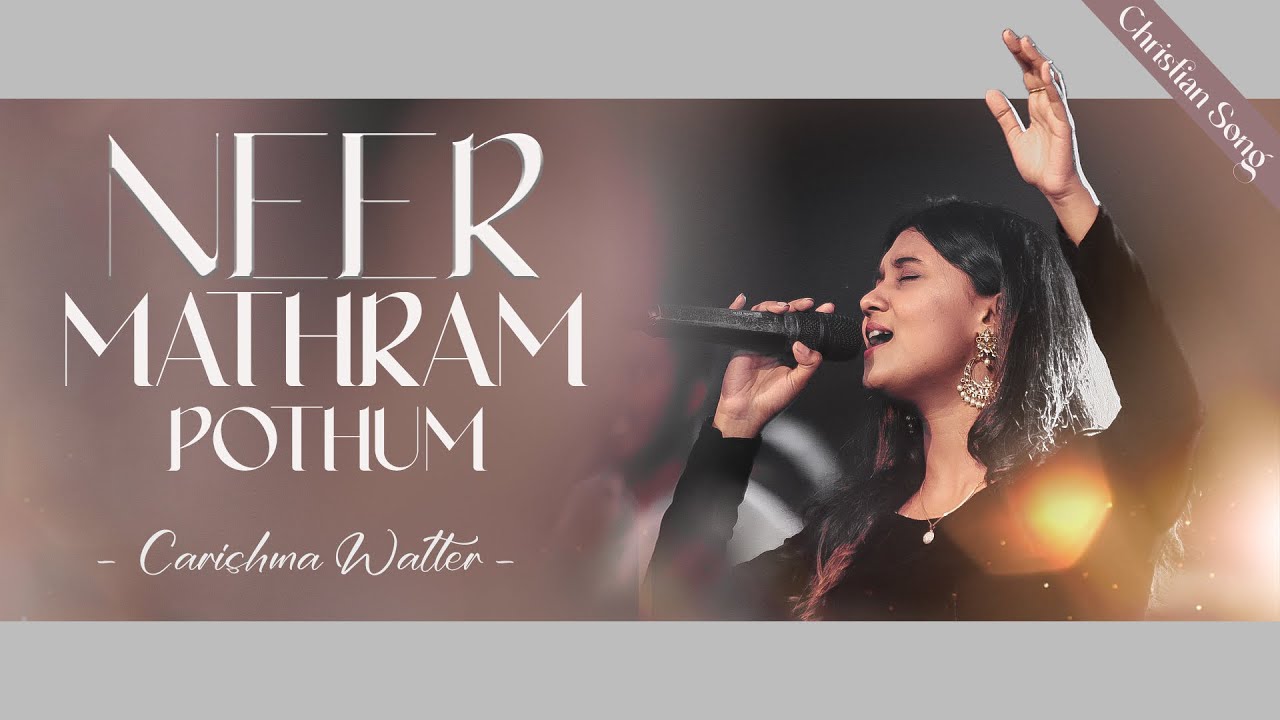 Neer Mathram Pothum | Carishma Walter | Live Tamil Songs | Jesus Saves Worship