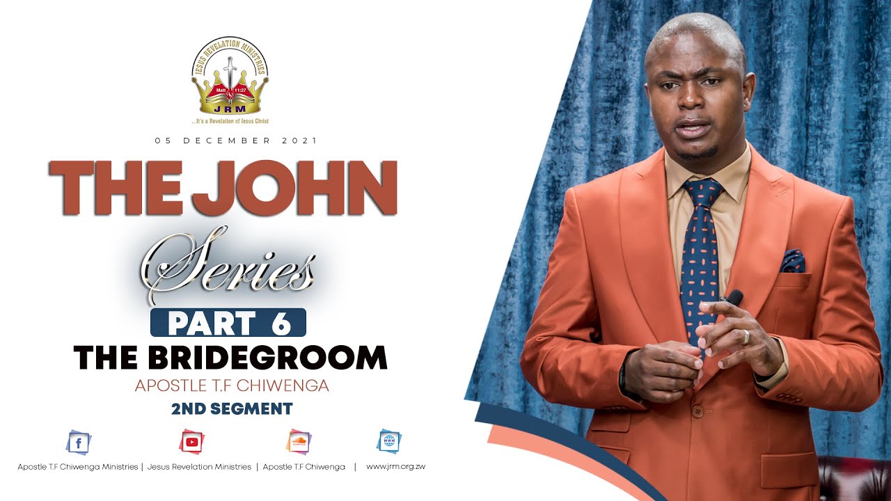 The John Series Part 6 -  Second Segment  | The Bridegroom | Sunday 05 December 2021