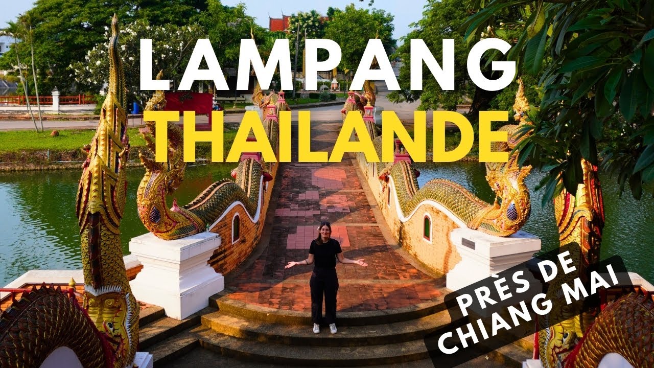 Vlog à Lampang la ville oubliée du nord de la Thaïlande