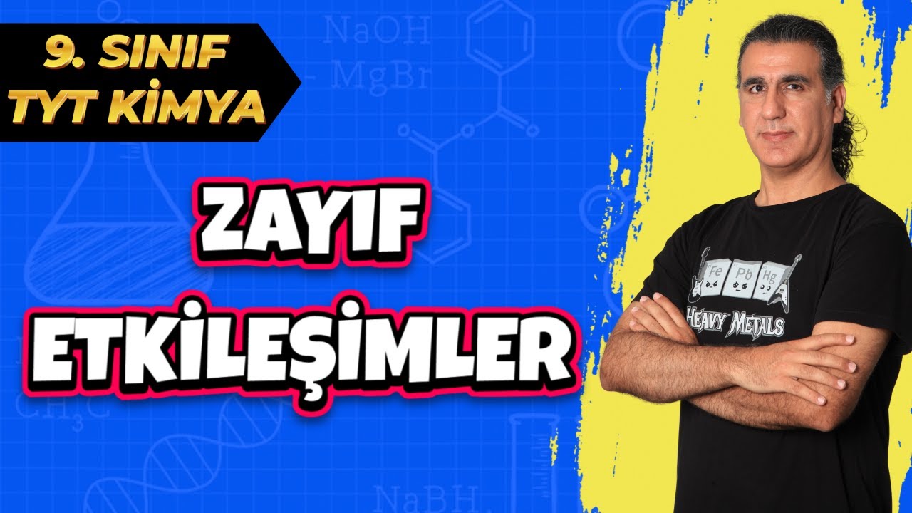 ZAYIF ETKİLEŞİMLER 1 (  Tyt Kimya 2022 )