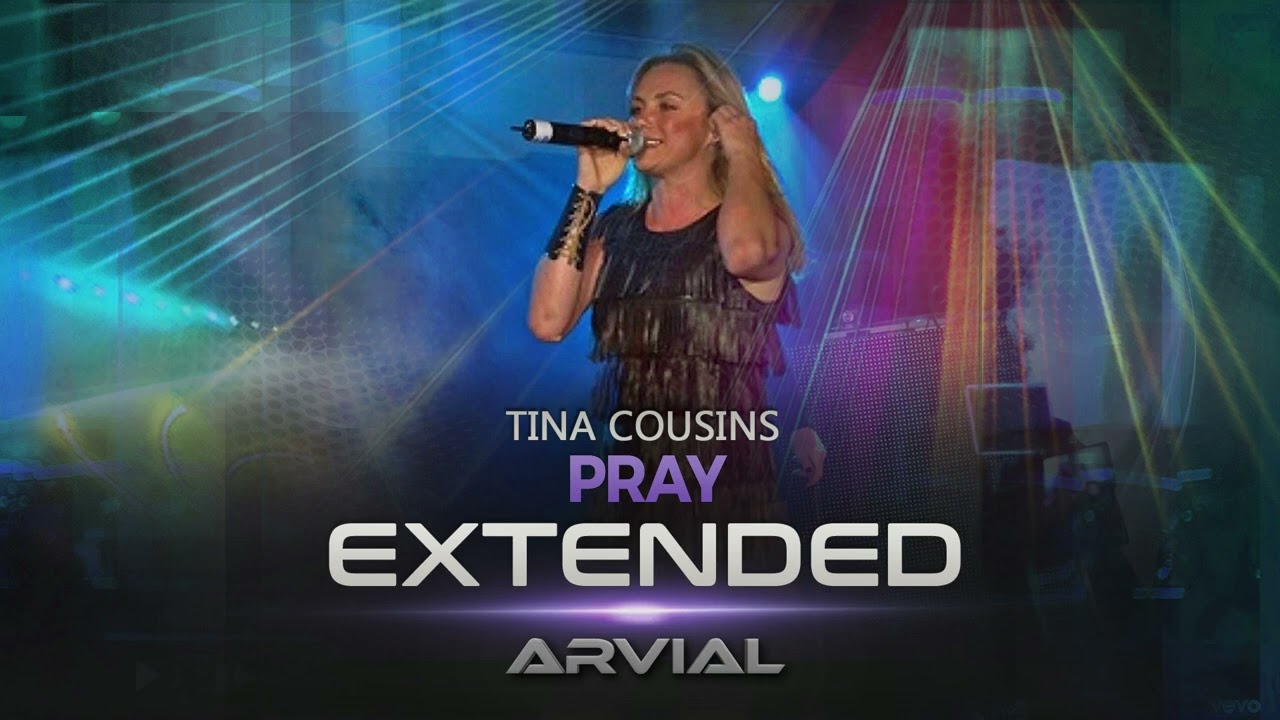 Tina Cousins - Pray (EXTENDED) - [ARVIAL]
