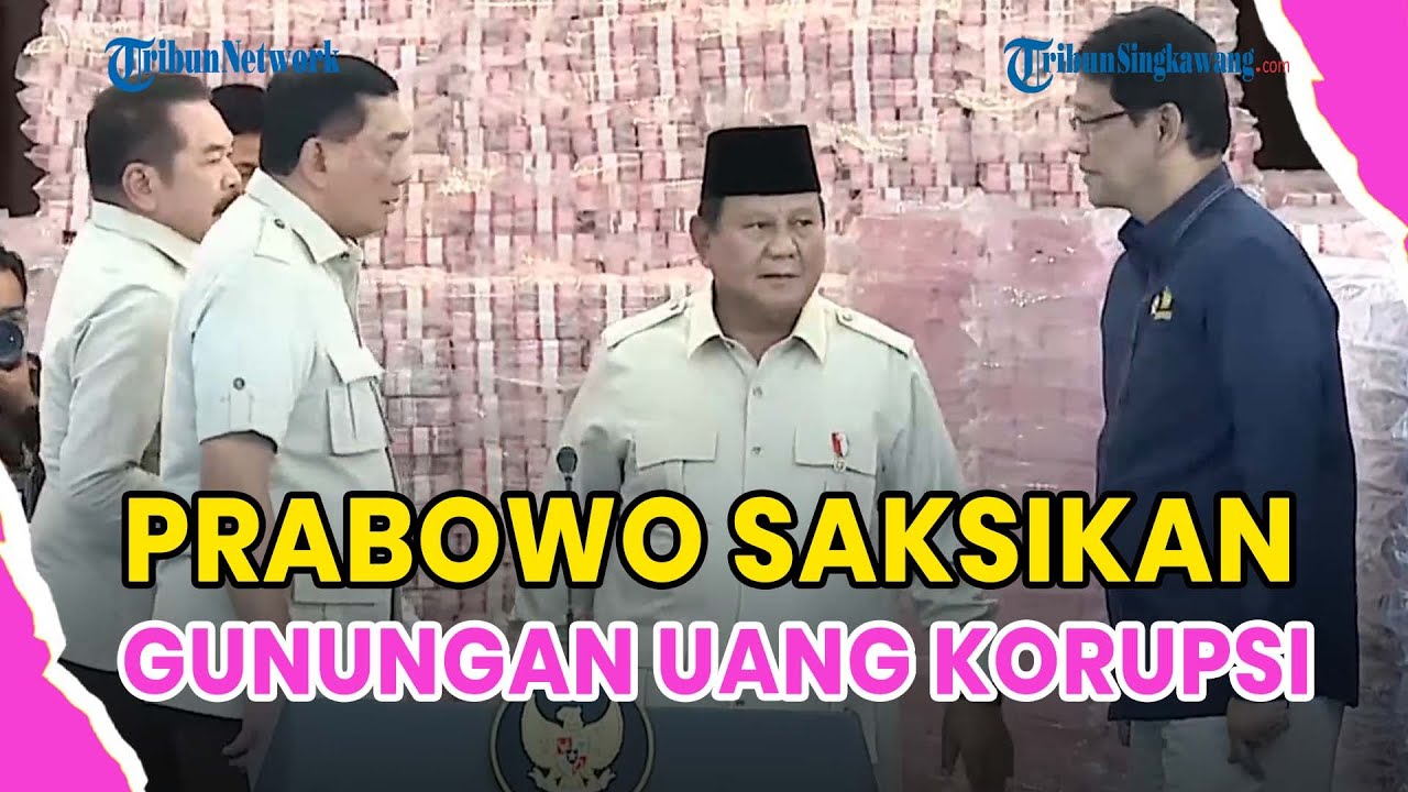 &reg;️🔴 PRABOWO SAKSIKAN PENAMPAKAN UANG RP 6,6 TRILIUN YANG DISITA KEJAGUNG DARI KASUS KORUPSI❗