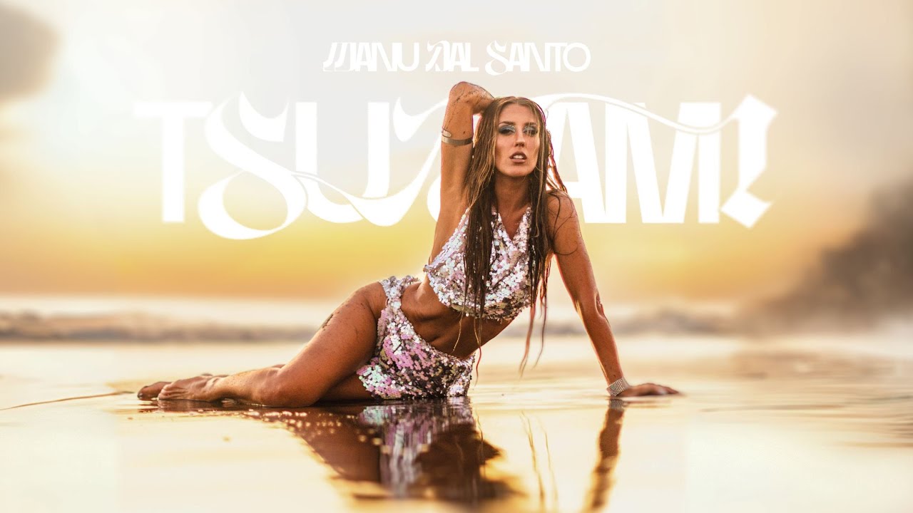 Manu Dal Santo - TSUNAMI (Video Oficial)