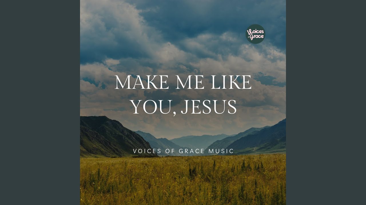 Make Me Like You, Jesus